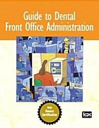 Guide to Dental Front Office Administration [With CDROM] (Paperback)