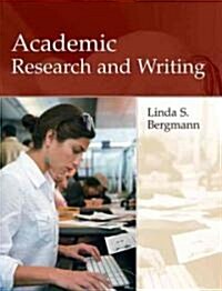 Academic Research and Writing: Inquiry and Argument in College (Paperback)