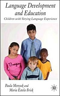 Language Development and Education: Children with Varying Language Experiences (Paperback)