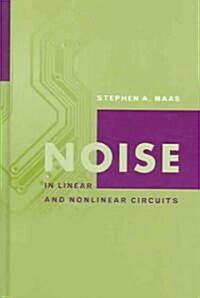 Noise in Linear and Nonlinear Circuits (Hardcover)
