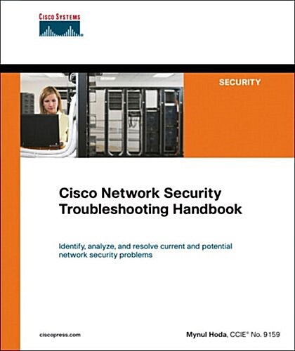 Cisco Network Security Troubleshooting Handbook (Paperback)