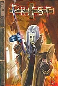 Priest Manga Volume 15, 15: Dirge for the Unwanted (Paperback)