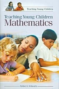 Teaching Young Children Mathematics (Hardcover)