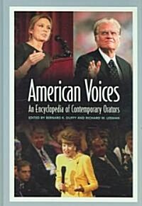 American Voices: An Encyclopedia of Contemporary Orators (Hardcover)