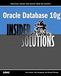 Oracle Database 10g Insider Solutions (Paperback)