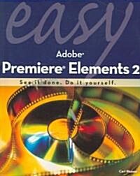 Easy Adobe Premiere Elements 2 (Paperback)