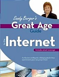 Sandy Bergers Great Age Guide To The Internet (Paperback)