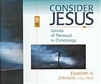 Consider Jesus: Waves of Renewal in Christology (Audio CD)
