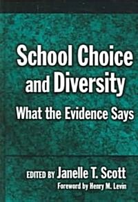 School Choice and Diversity: What the Evidence Says (Hardcover)