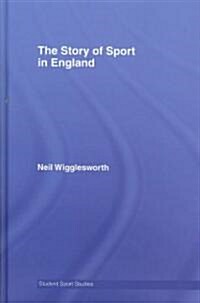 The Story of Sport in England (Hardcover)