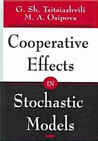 Cooperative Effects in Stochastic Models (Hardcover, UK)