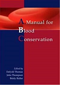 A manual for blood conservation (Paperback)