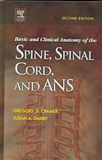 Basic and Clinical Anatomy of the Spine, Spinal Cord, and ANS (Hardcover, 2nd)