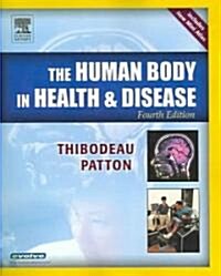 The Human Body In Health & Disease (Paperback, CD-ROM, 4th)