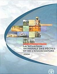 Situation Mondiale Des Peches Et De Laquaculture 2004 (Paperback, Compact Disc)