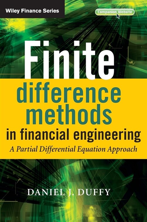 Finite Difference Methods in Financial Engineering: A Partial Differential Equation Approach [With CDROM] (Hardcover)