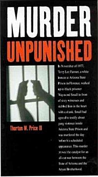 Murder Unpunished: How the Aryan Brotherhood Murdered Waymond Small and Got Away with It (Paperback)