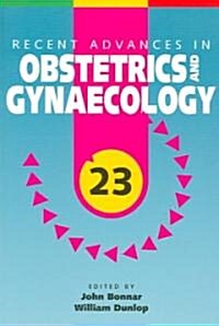 Recent Advances in Obstetrics and Gynaecology (Paperback)