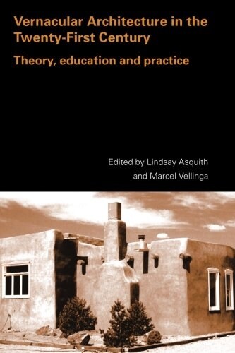 Vernacular Architecture in the 21st Century : Theory, Education and Practice (Paperback)