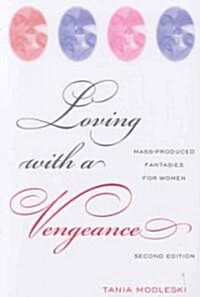 Loving with a Vengeance : Mass Produced Fantasies for Women (Paperback, 2 ed)