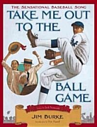 Take Me Out To The Ballgame (School & Library)