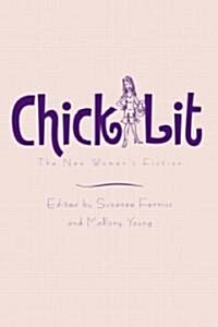 Chick Lit : The New Womans Fiction (Paperback)