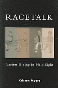 Racetalk: Racism Hiding in Plain Sight (Paperback)