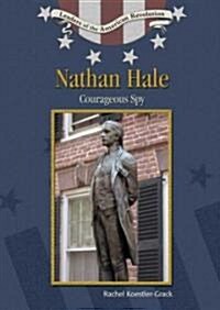 Nathan Hale: Courageous Spy (Library Binding)