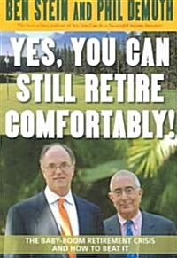 Yes, You Can Still Retire Comfortably! (Paperback)