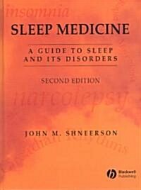 Sleep Medicine : A Guide to Sleep and its Disorders (Hardcover, 2nd Edition)