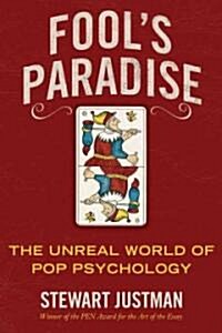 Fools Paradise: The Unreal World of Pop Psychology (Hardcover)
