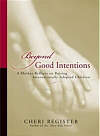Beyond Good Intentions (Hardcover)