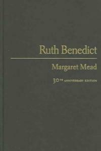 Ruth Benedict : a humanist in anthropology 30th anniversary ed.