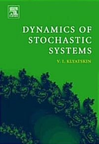 Dynamics of Stochastic Systems (Paperback, New)