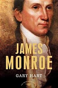 James Monroe: The American Presidents Series: The 5th President, 1817-1825 (Hardcover)
