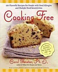 Cooking Free: 220 Flavorful Recipes for People with Food Allergies and Multiple Food Sensitivi (Paperback)