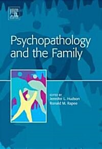 Psychopathology and the Family (Hardcover)