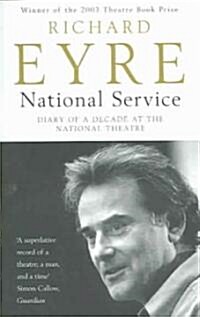 National Service : Diary of a Decade at the National Theatre (Paperback, New ed)