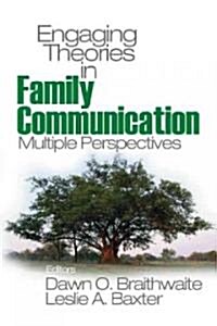 Engaging Theories in Family Communication: Multiple Perspectives (Paperback)