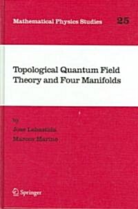 Topological Quantum Field Theory and Four Manifolds (Hardcover, 2005)