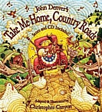 John Denvers Take Me Home, Country Roads [With CD (Audio)] (Hardcover)