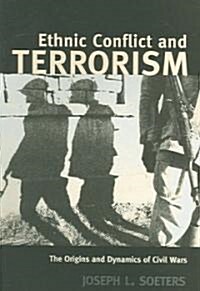 Ethnic Conflict and Terrorism : The Origins and Dynamics of Civil Wars (Paperback)