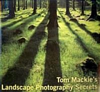 Tom Mackies Landscape Photography Secrets (Paperback, 2 Revised edition)