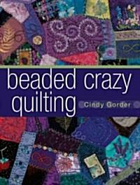 Beaded Crazy Quilting (Paperback, 3)