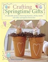 Crafting Springtime Gifts (Paperback)