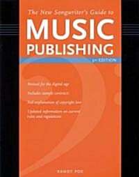 New Songwriters Guide to Music Publishing (Paperback, 3rd)