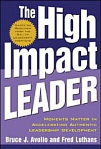 The High Impact Leader (Hardcover)
