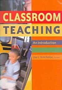 Classroom Teaching: An Introduction (Paperback)