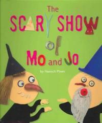 The Scary Show Of Mo And Jo (Hardcover)