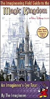 The Imagineering Field Guide To The Magic Kingdom At Walt Disney World (Paperback)